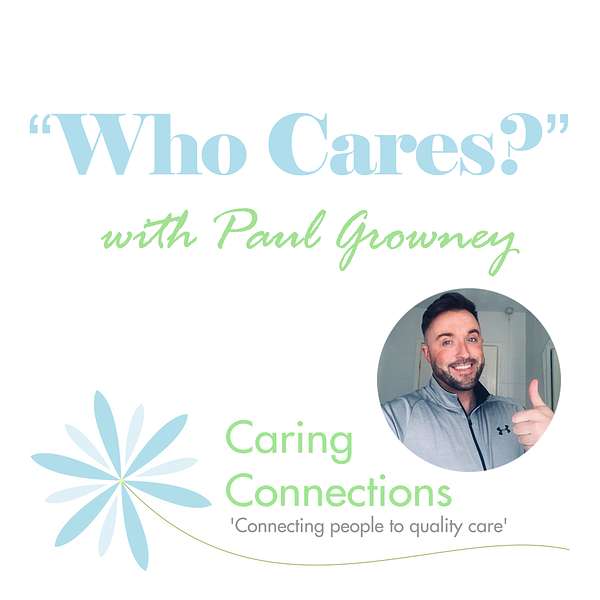 "Who Cares?" with Paul Growney Podcast Artwork Image
