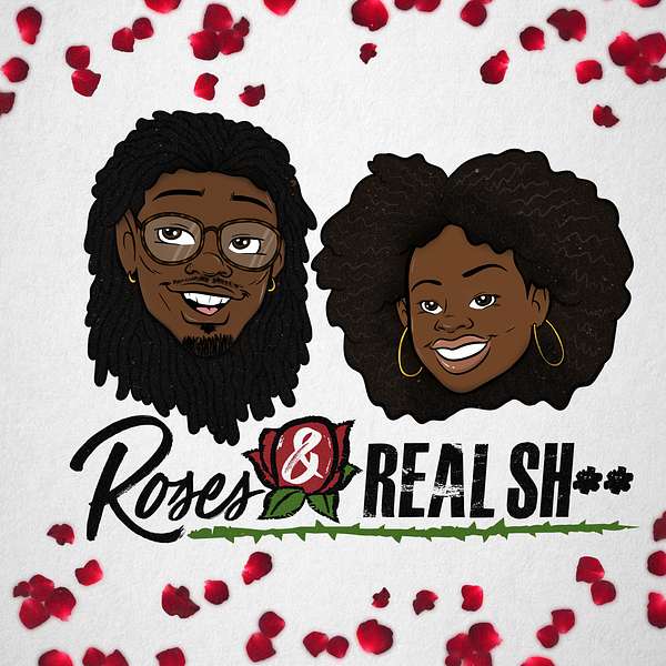 Roses & Real Sh** Podcast Artwork Image