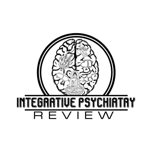 Integrative Psychiatry Review Podcast Artwork Image