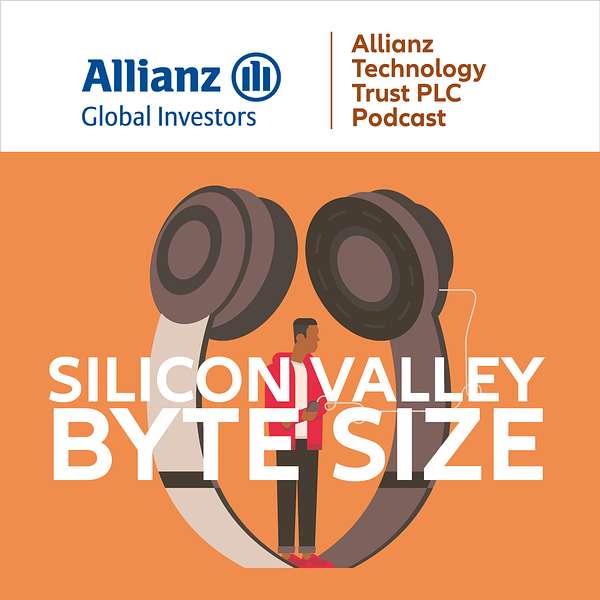 Silicon Valley Byte Size - The Allianz Technology Trust Podcast Podcast Artwork Image