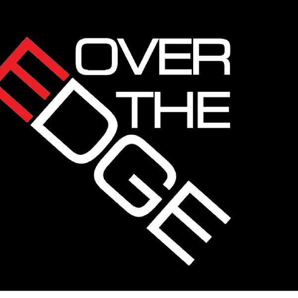 Over-The-Edge Podcast Podcast Artwork Image