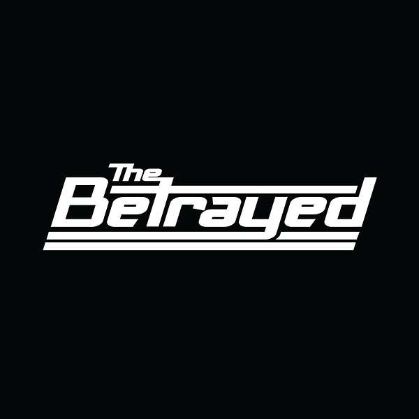 The Betrayed  Podcast Artwork Image
