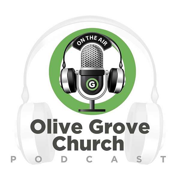 Olive Grove Church Podcast Podcast Artwork Image