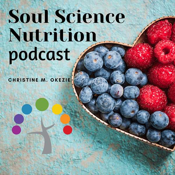 The Soul Science Nutrition Podcast Podcast Artwork Image