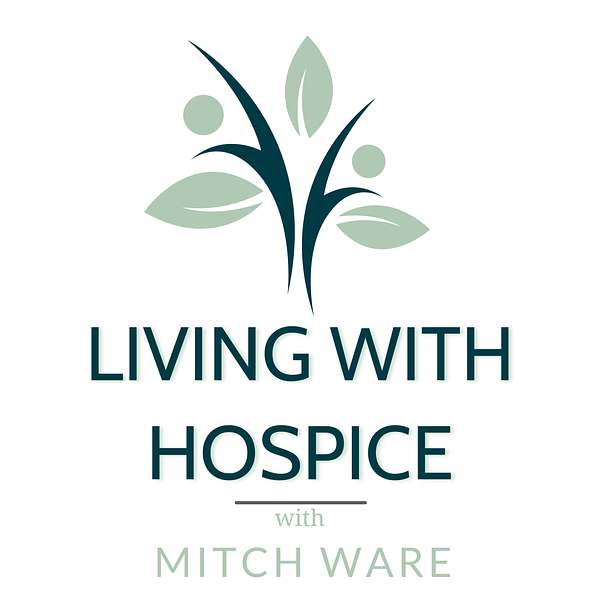 Living With Hospice Podcast Artwork Image