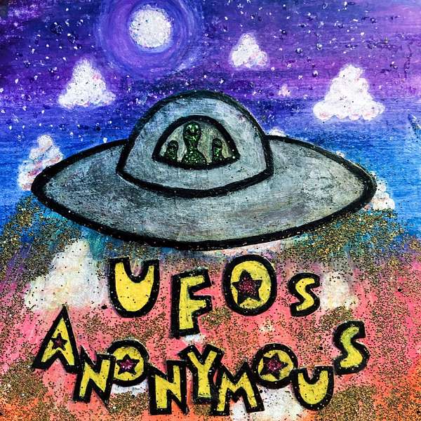 UFOs Anonymous  Podcast Artwork Image