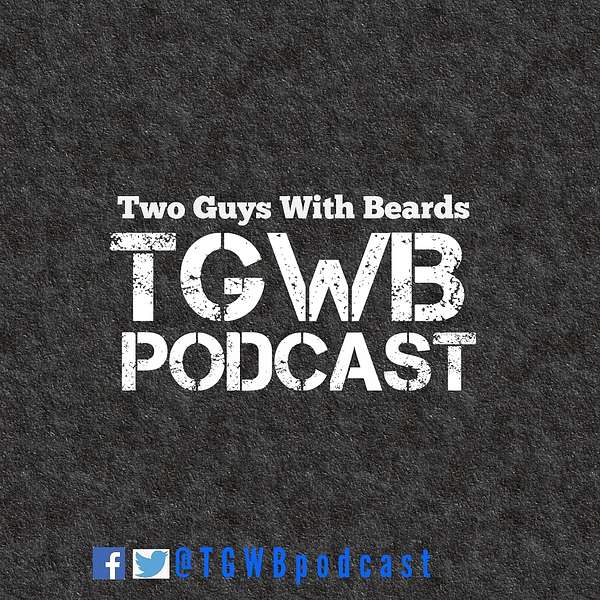 Two Guys With Beards  Podcast Artwork Image