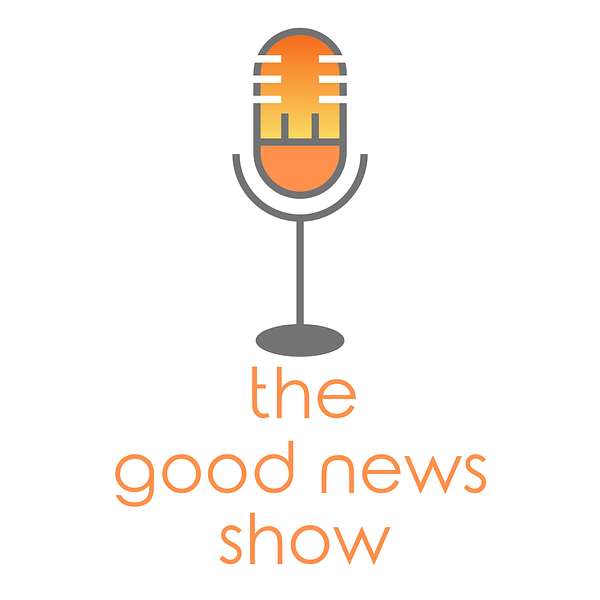 The Good News Show Podcast Artwork Image