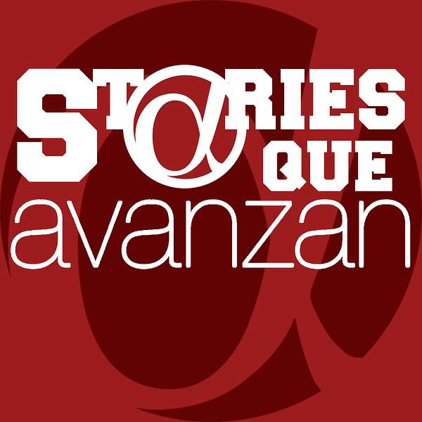 Stories Que Avanzan Podcast Artwork Image
