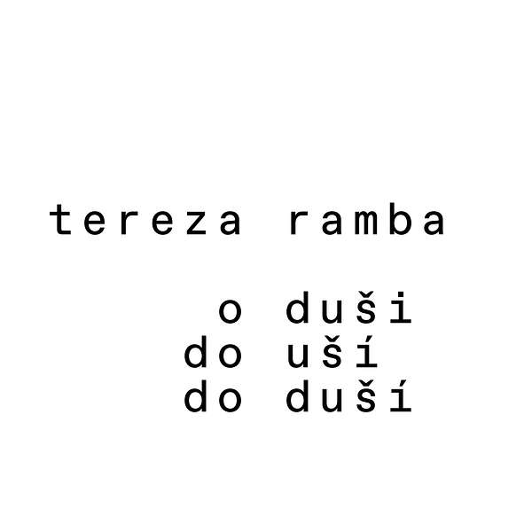 Tereza Ramba: do duší Podcast Artwork Image
