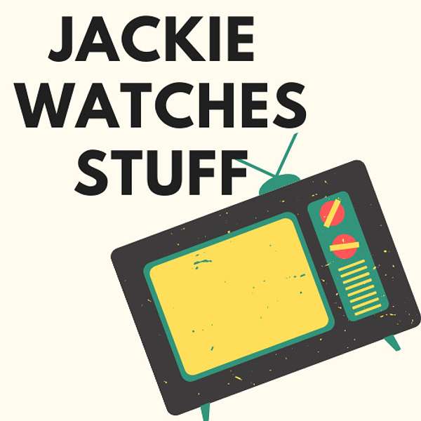 Jackie Watches Stuff Podcast Artwork Image