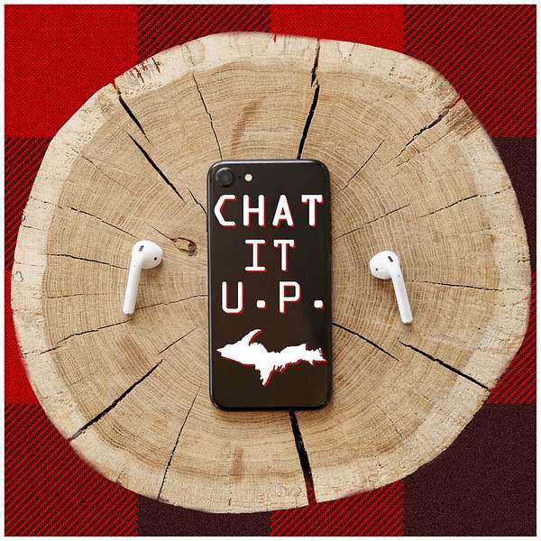 Chat It U.P. Podcast Podcast Artwork Image