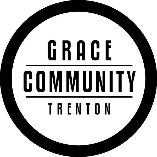 Grace Community Trenton Podcast Artwork Image