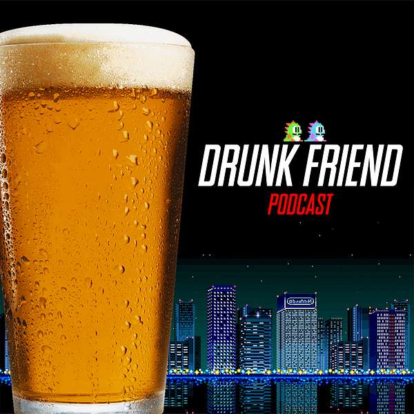 DrunkFriend Podcast Artwork Image