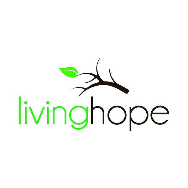 Living Hope Church Podcast Artwork Image