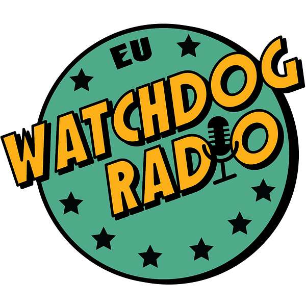 EU Watchdog Radio Podcast Artwork Image