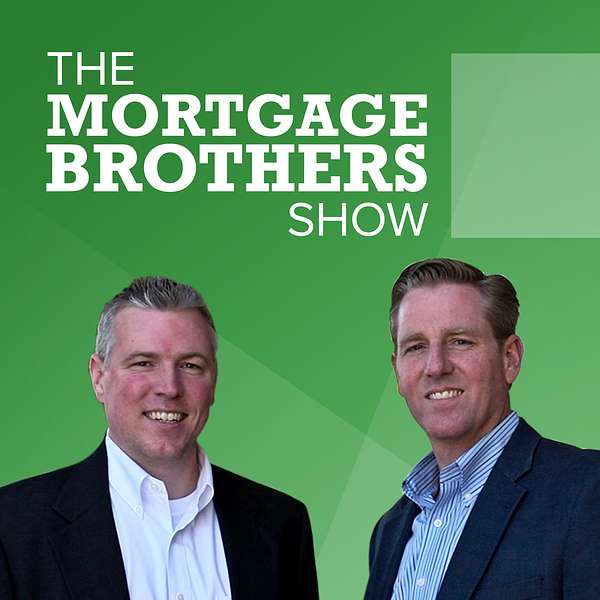 The Mortgage Brothers Show Podcast Artwork Image