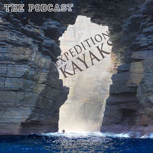 Expedition Kayaks Podcast Podcast Artwork Image