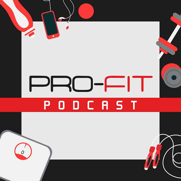 The Pro-Fit Podcast Podcast Artwork Image