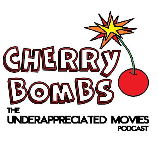 Cherry Bombs - The Underappreciated Movies Podcast Podcast Artwork Image