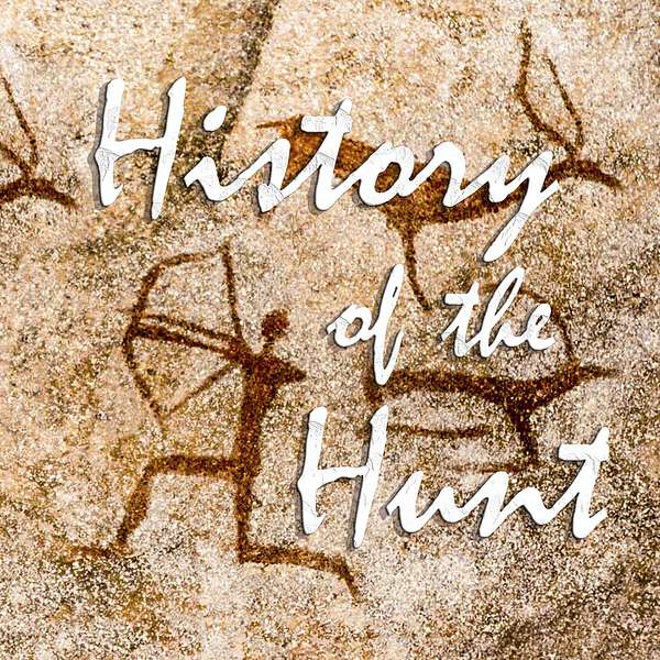 History of the Hunt Podcast Artwork Image
