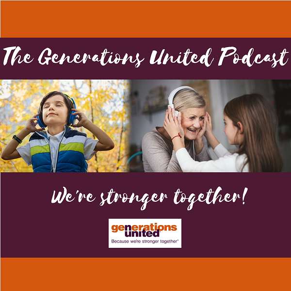 Generations United Podcast Podcast Artwork Image