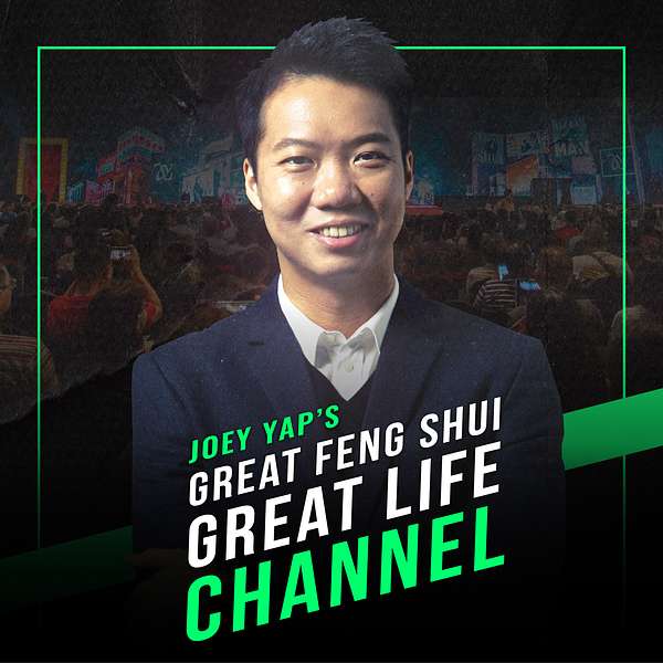 Joey Yap's Great Feng Shui Great Life Channel  Podcast Artwork Image