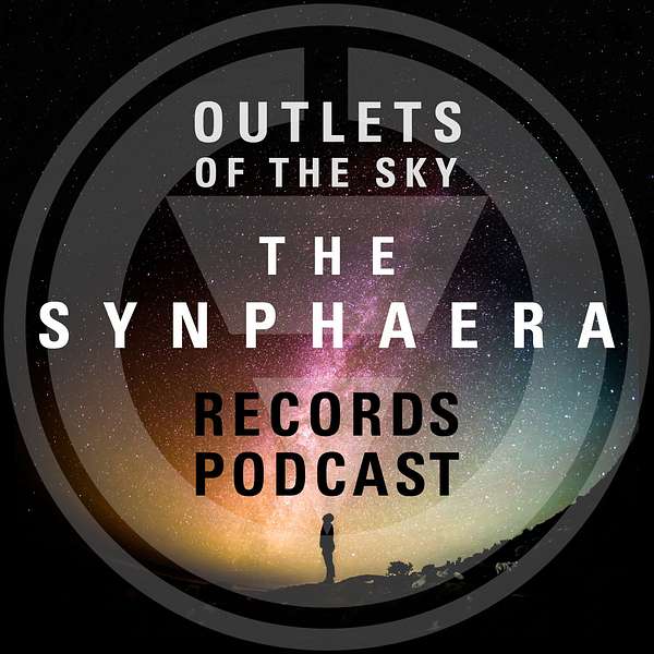 Outlets of the Sky - The Synphaera Records Podcast Podcast Artwork Image