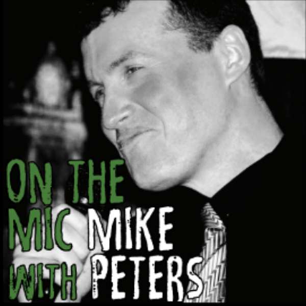 On the Mic with Mike Peters Podcast Artwork Image