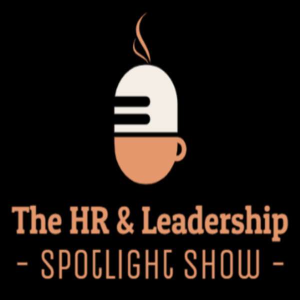 The HR and Leadership Spotlight Show Podcast Artwork Image