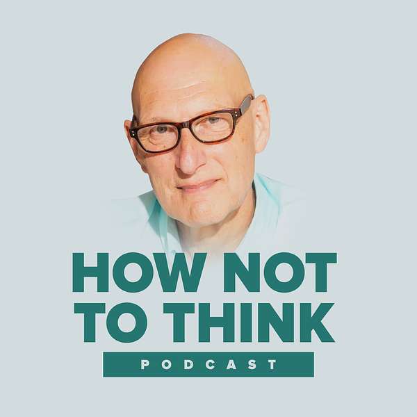 How Not To Think Podcast Artwork Image