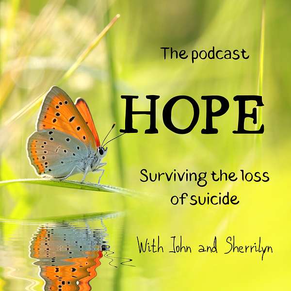 Hope, Surviving the Loss of Suicide Podcast Artwork Image