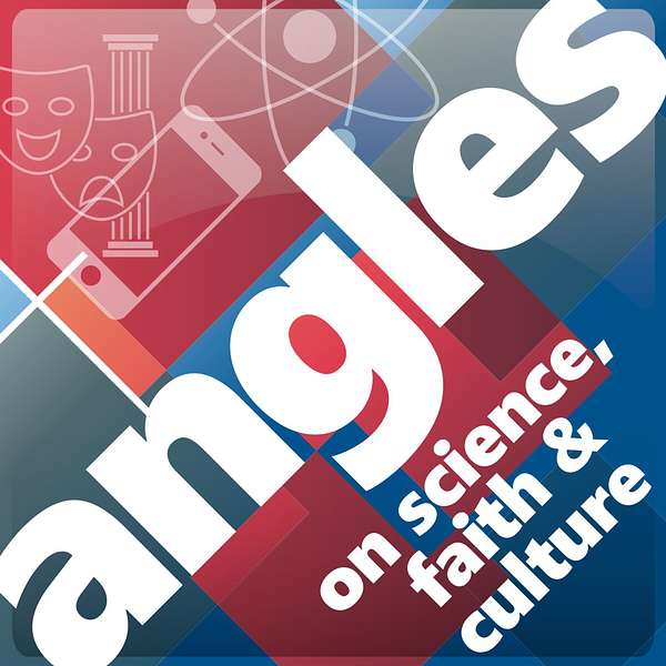 Angles on Science, Faith and Culture Podcast Artwork Image
