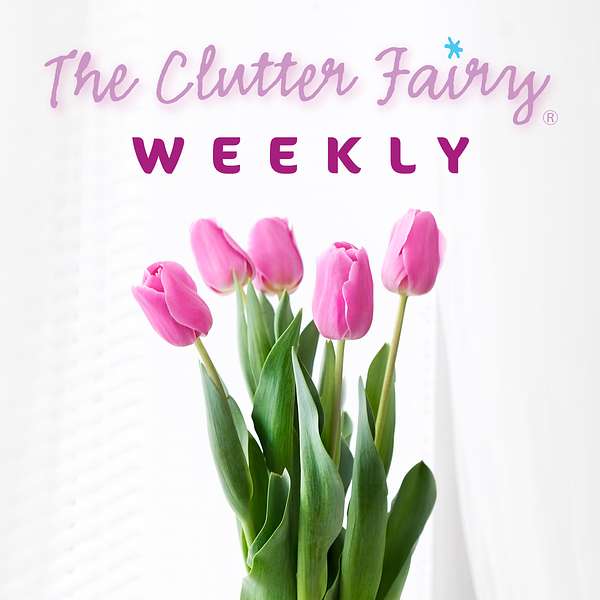 The Clutter Fairy Weekly Podcast Artwork Image