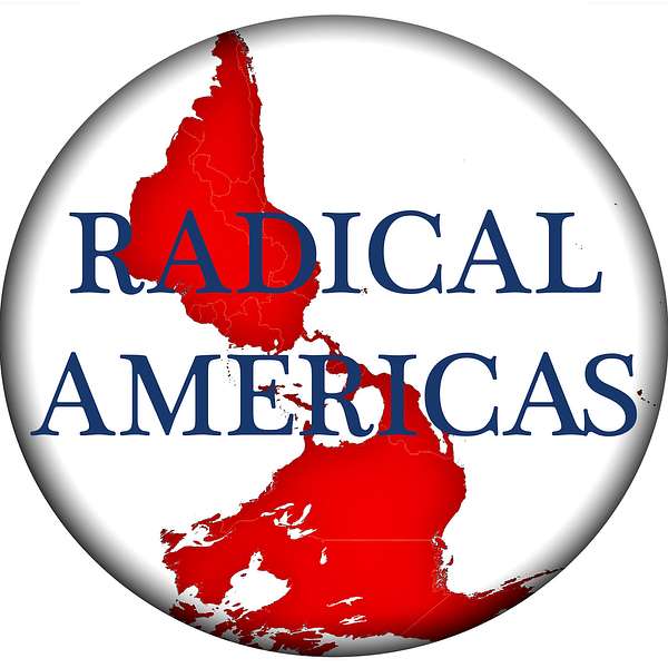 The Radical Americas Podcast Podcast Artwork Image