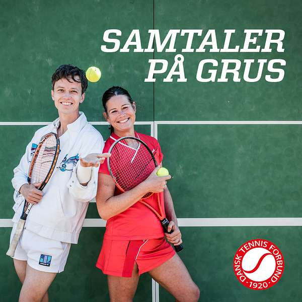 Samtaler på grus - en rejse rundt i tennisdanmark Podcast Artwork Image
