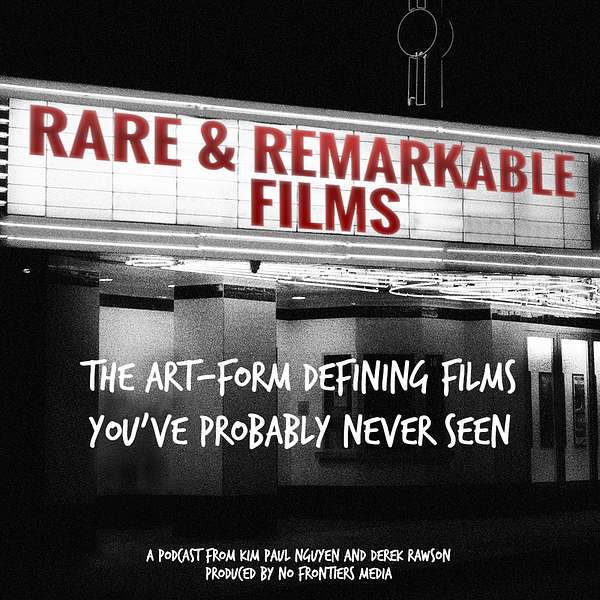 Rare & Remarkable Films Podcast Artwork Image