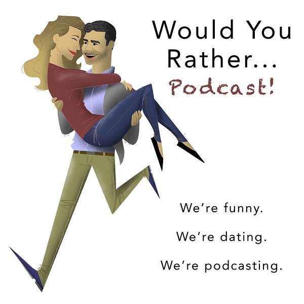 Would You Rather... Podcast! Podcast Artwork Image