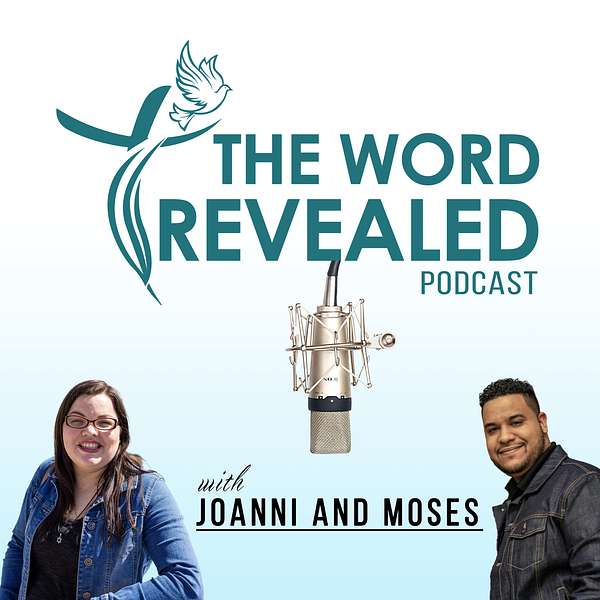 Joanni and Moses | The Word Revealed Podcast Artwork Image