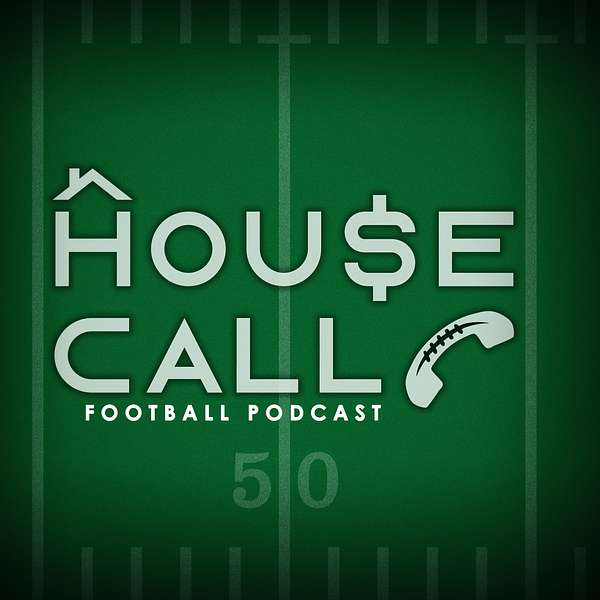 HOUSE CALL Football Podcast Podcast Artwork Image