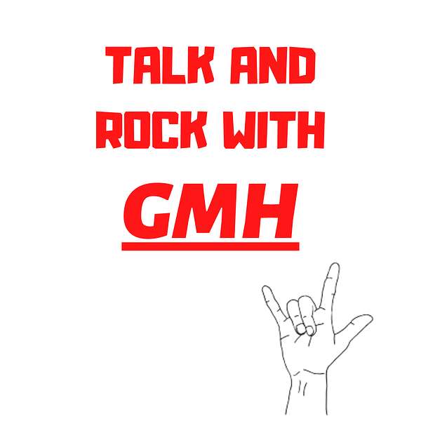 Talk and Rock With GMH Podcast Artwork Image