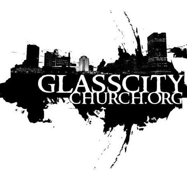 Glass City Church Podcast Podcast Artwork Image