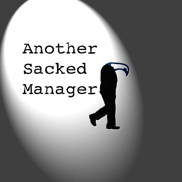 Another Sacked Manager - Tottenham Hotspur Podcast Podcast Artwork Image