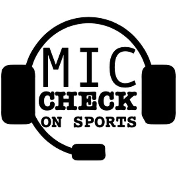 Mic Check On Sports Podcast Artwork Image