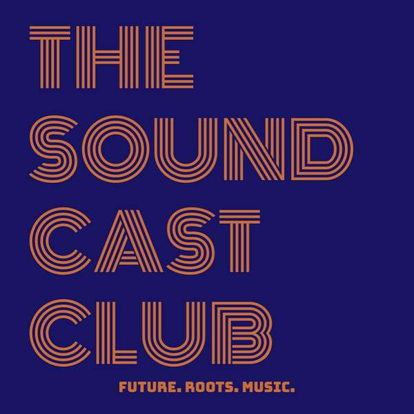 The Sound Cast Club Podcast Artwork Image