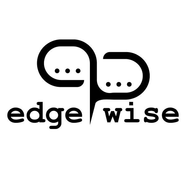 The Edgewise Podcast Podcast Artwork Image