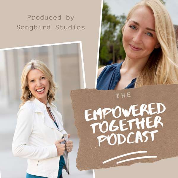 The Empowered Together Podcast Podcast Artwork Image