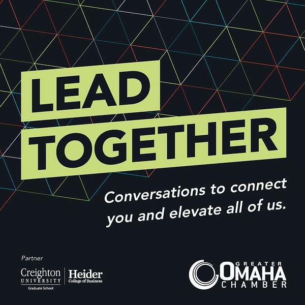 Lead Together: Conversations to Connect You and Elevate All of Us Podcast Artwork Image