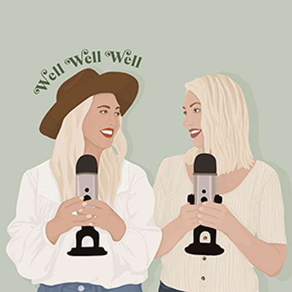 Well Well Well Podcast Podcast Artwork Image