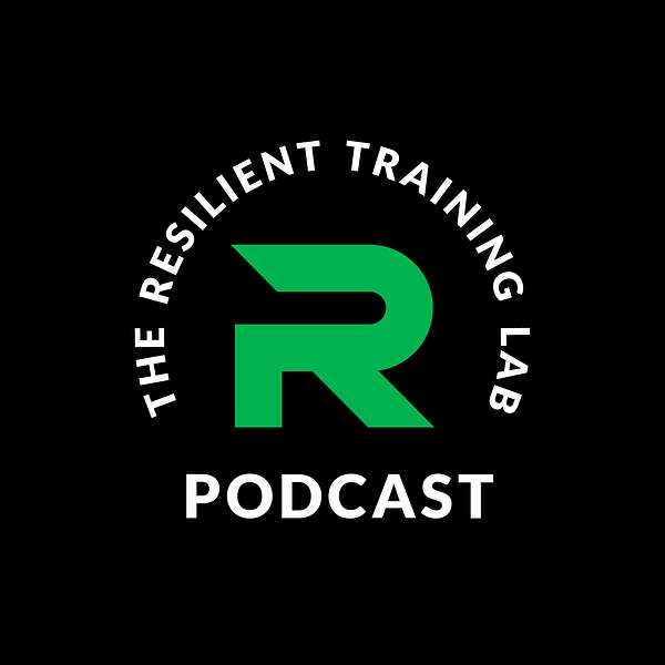 The Resilient Training Lab Podcast Podcast Artwork Image